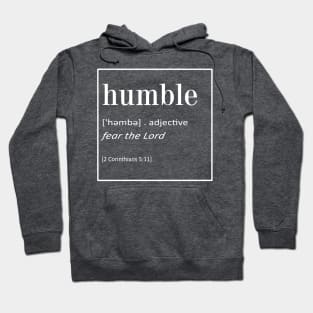 Humble - 2 Corinthians 5:11 | Bible Quotes Hoodie